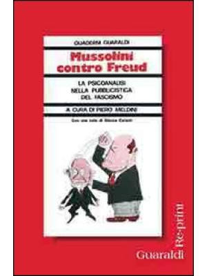 Mussolini contro Freud. La ...