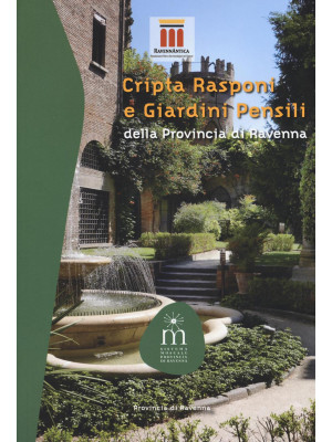 Cripta Rasponi e giardini p...