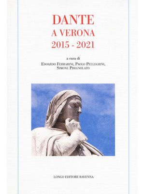 Dante a Verona 2015-2021