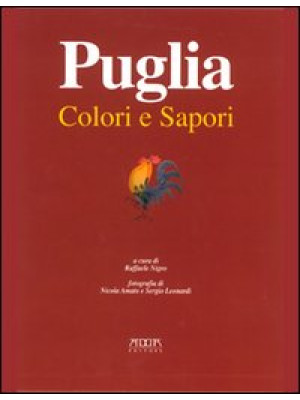 Puglia. Colori e sapori