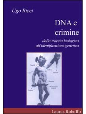 DNA e crimine. Dalla tracci...
