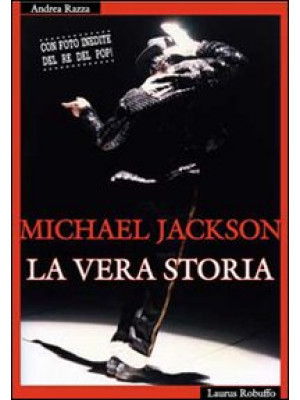 Michael Jackson. La vera st...