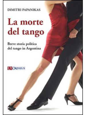 La morte del tango. Breve s...