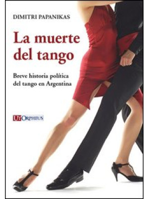 La muerte del tango. Breve ...
