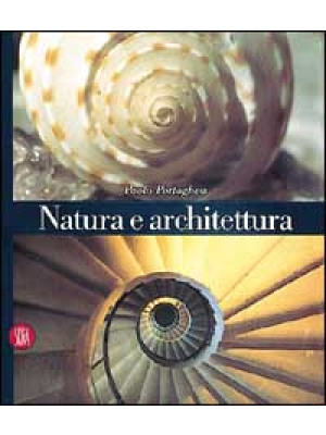 Natura e architettura. Ediz...
