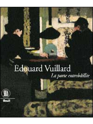 Édouard Vuillard. La porte ...