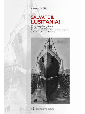 Salvate il Lusitania! Un so...