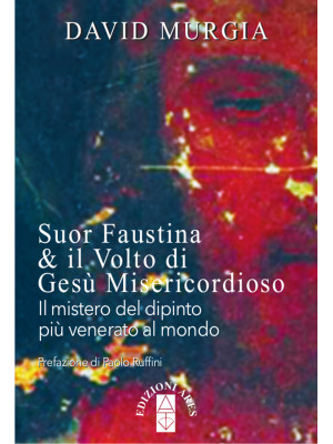 Suor Faustina & il volto di...