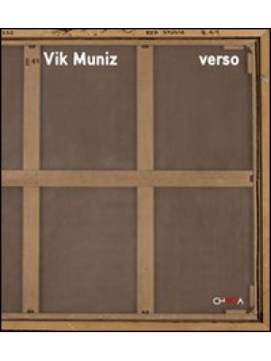 Vik Muniz. Verso. Ediz. ing...