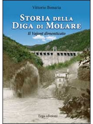 Storia della diga di Molare...