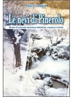 Le nevi di Pinerolo. 30 ann...