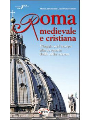 Roma medievale e cristiana....