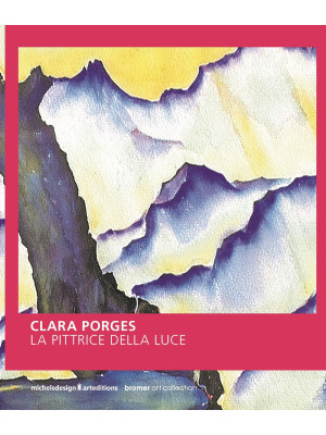 Clara Porges. La pittrice d...