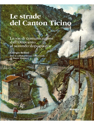 Le strade del Canton Ticino...