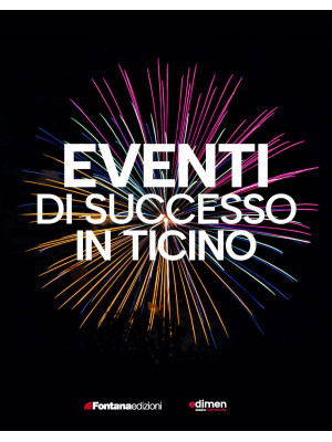 Eventi di successo in Ticino