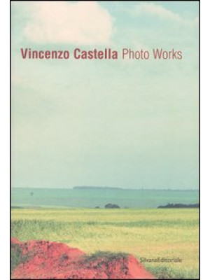 Vincenzo Castella. Photo Works