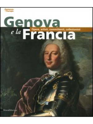 Genova e la Francia. Opere,...
