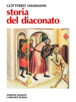 Storia del diaconato. Dal c...