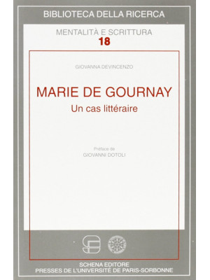 Marie de Gournay. Un cas li...