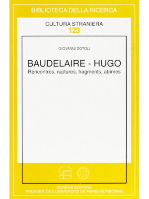 Baudelaire-Hugo. Rencontres...