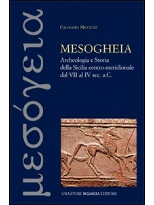 Mesogheia. Archeologia e st...