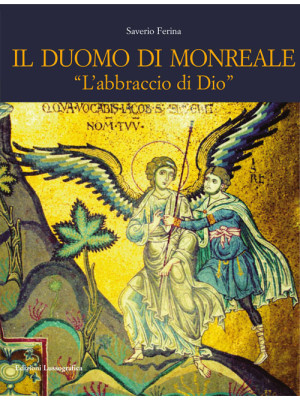 Il Duomo di Monreale. «L'ab...