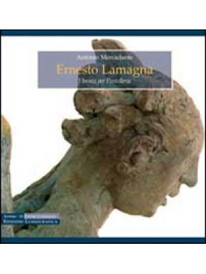 Ernesto Lamagna. I bronzi p...