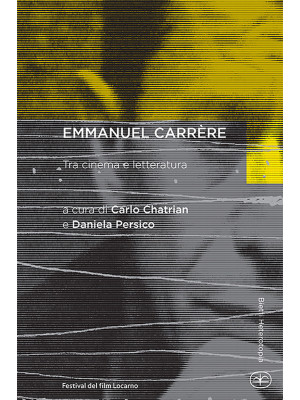 Emmanuel Carrère. Tra cinem...