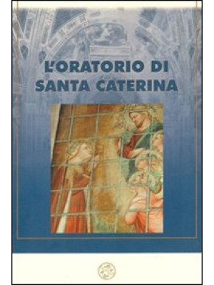 L'oratorio di Santa Caterin...