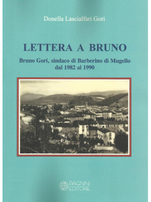 Lettera a Bruno. Bruno Gori...