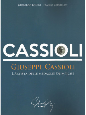 Giuseppe Cassioli. L'artist...