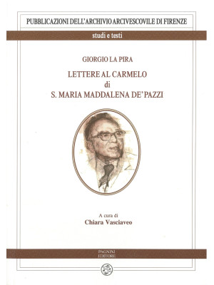 Giorgio La Pira. Lettere al...