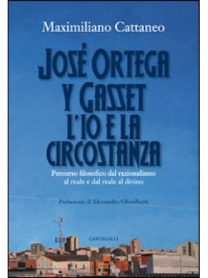José Ortega y Gasset. L'io ...