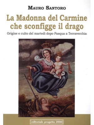 La Madonna del Carmine che ...