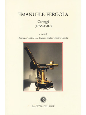 Emanuele Fergola. Carteggi ...
