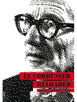 Le Corbusier reloaded. Dise...