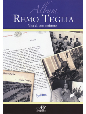 Album Remo Teglia. Vita di ...