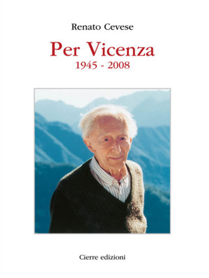 Per Vicenza. 1945-2008