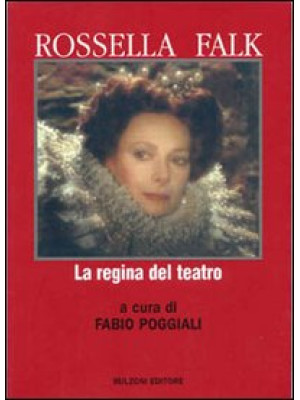 Rossella Falk. La regina de...