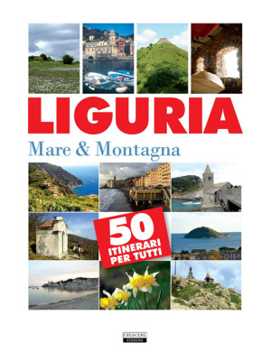 Liguria. Mare & montagna. 5...