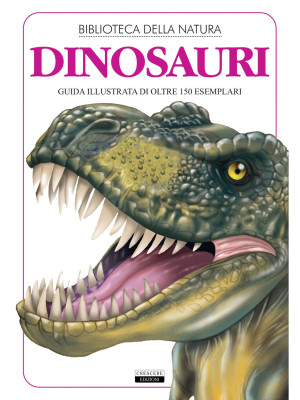 Dinosauri. Guida illustrata...