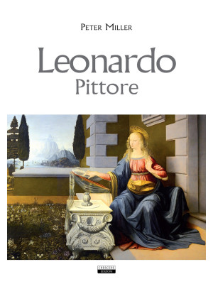 Leonardo. Pittore