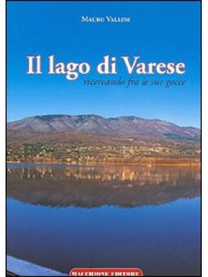Il lago di Varese. Ricercan...