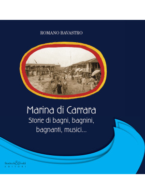 Marina di Carrara. Storie d...