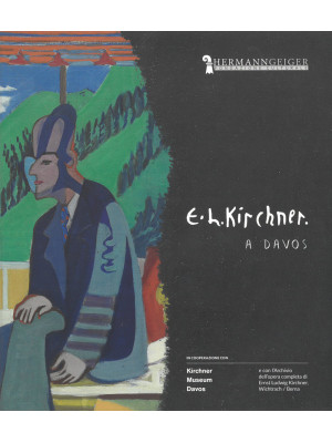 Ernst Ludwig Kirchner. A Da...