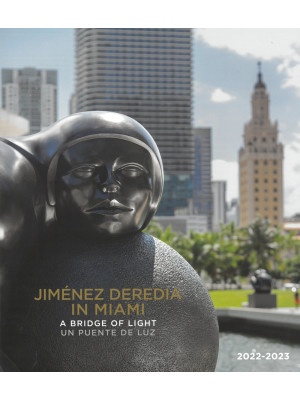 Jimenez Deredia in Miami. A...