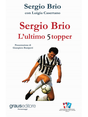 Sergio Brio. L'ultimo stopper