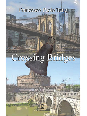 Crossing bridges. Ediz. ita...