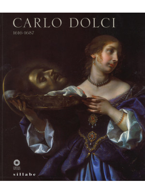 Carlo Dolci 1616-1687. Cata...