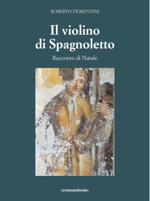 Il violino di Spagnoletto. ...